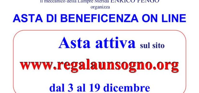 SOLIDARIETA’: ENRICO PENGO RIPARTE CON L’ASTA “REGALA UN SOGNO”