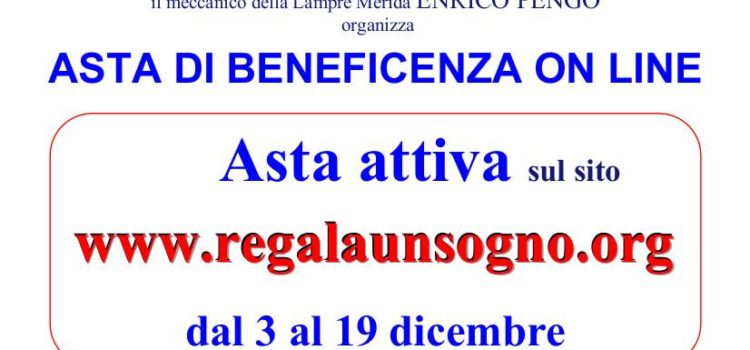 SOLIDARIETA’: ENRICO PENGO RIPARTE CON L’ASTA “REGALA UN SOGNO”